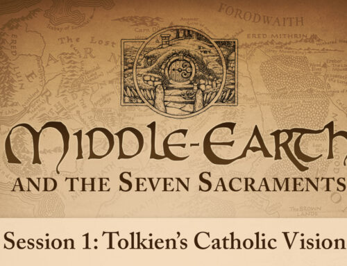 Middle-earth and the Seven Sacraments: Tolkien’s Catholic Vision (Session 1)